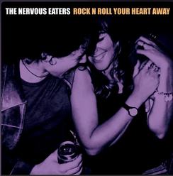 Rock N Roll Your Heart Away Nervous Eaters